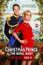 Watch A Christmas Prince: The Royal Baby Zoechip