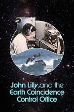 Watch John Lilly and the Earth Coincidence Control Office Zoechip