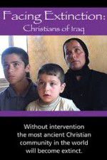 Watch Facing Extinction: Christians of Iraq Zoechip