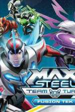Watch Max Steel Turbo Team Fusion Tek Zoechip