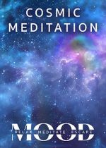 Watch Cosmic Meditation: Mood - Relax, Meditate, Escape Zoechip