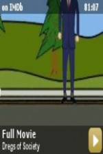 Watch Dregs of Society Zoechip