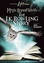 Watch Magic Beyond Words: The J.K. Rowling Story Zoechip