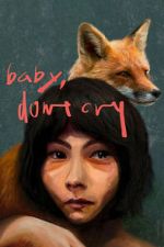 Watch Baby, Don\'t Cry Zoechip