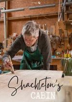 Watch Shackletons Cabin Zoechip
