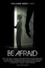 Watch Be Afraid Zoechip