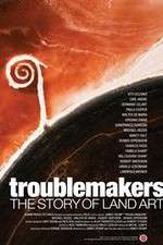 Watch Troublemakers: The Story of Land Art Zoechip