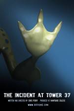 Watch The Incident at Tower 37 Zoechip