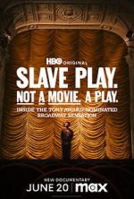 Watch Slave Play. Not a Movie. A Play. Zoechip