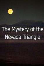 Watch The Mystery Of The Nevada Triangle Zoechip