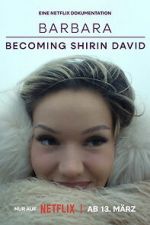 Watch Barbara - Becoming Shirin David Zoechip