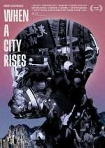 Watch When A City Rises Zoechip