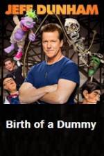 Watch Jeff Dunham Birth of a Dummy Zoechip