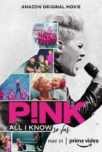 Watch P!nk: All I Know So Far Zoechip