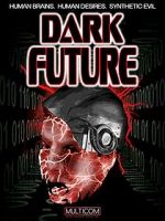 Watch Dark Future Zoechip