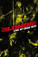 Watch Blondie: Live at CBGB 1977 Zoechip