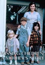 Watch Missing Children: A Mother\'s Story Zoechip