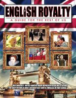 Watch English Royalty: A Guide for the Rest of Us Zoechip