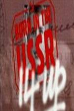 Watch 14 Up Born in the USSR Zoechip