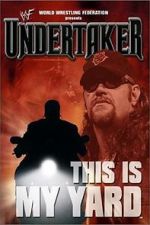 Watch WWE: Undertaker - This Is My Yard Zoechip