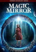 Watch Magic Mirror Anthology Zoechip