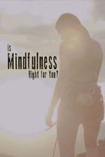 Watch Is Mindfulness Right for You? Zoechip