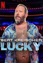 Watch Bert Kreischer: Lucky Zoechip