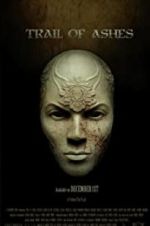 Watch Trail of Ashes Zoechip