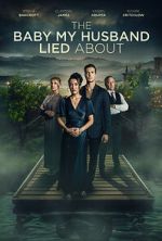 Watch The Baby My Husband Lied About Zoechip