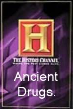 Watch History Channel Ancient Drugs Zoechip