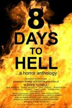 Watch 8 Days to Hell Zoechip