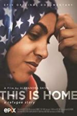 Watch This Is Home: A Refugee Story Zoechip
