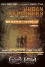 Watch Urban Explorers Into the Darkness Zoechip