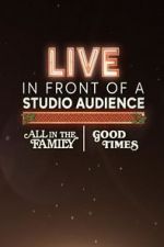 Watch Live in Front of a Studio Audience: \'All in the Family\' and \'Good Times\' Zoechip