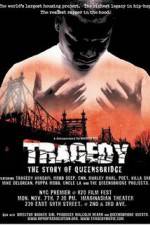 Watch Tragedy The Story of Queensbridge Zoechip