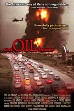 Watch The Oil Factor: Behind the War on Terror Zoechip