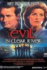 Watch Evil in Clear River Zoechip