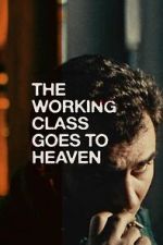 Watch The Working Class Goes to Heaven Zoechip