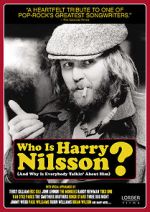 Watch Who Is Harry Nilsson (And Why Is Everybody Talkin\' About Him?) Zoechip