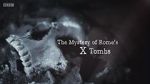 Watch The Mystery of Rome\'s X Tomb Zoechip