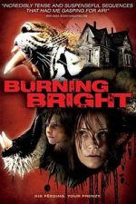 Watch Burning Bright Zoechip