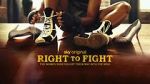 Watch Right to Fight Zoechip