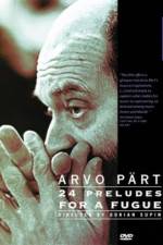 Watch Arvo Part: 24 Preludes for a Fugue Zoechip