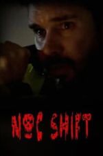 Watch Noc Shift Zoechip