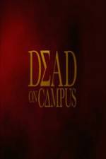 Watch Dead on Campus Zoechip