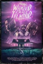 Watch Weekend at the End of the World Zoechip