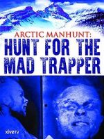 Watch Arctic Manhunt: Hunt for the Mad Trapper Zoechip