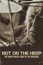 Watch Not On the Heep: The Heavy Metal Saga of Lee Kerslake Zoechip