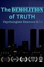 Watch The Demolition of Truth-Psychologists Examine 9/11 Zoechip