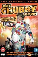 Watch Roy Chubby Brown Hangs Up the Helmet Zoechip